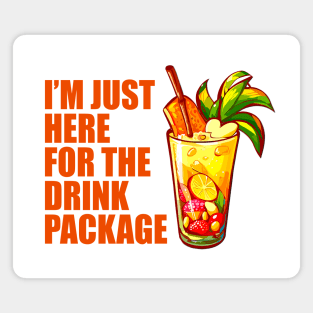 I'm Just Here For The Drink Package - Funny Cruise Magnet